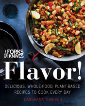 Forks Over Knives: Flavor! - 30 Oct 2018
