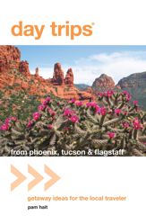 Day Trips® from Phoenix, Tucson & Flagstaff - 12 Apr 2011