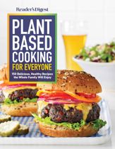 Reader's Digest Plant Base Cooking for Everyone - 1 Feb 2022