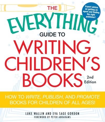 The Everything Guide to Writing Children's Books