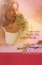 Avec toi, pour Noël... (Harlequin Prélud') - 1 Dec 2010