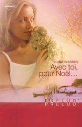 Avec toi, pour Noël... (Harlequin Prélud') - 1 Dec 2010