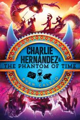 Charlie Hernández & the Phantom of Time - 5 Mar 2024