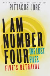 I Am Number Four: The Lost Files: Five's Betrayal - 22 Jul 2014