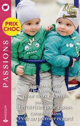 Des jumeaux pour deux ennemis - Un héritier pour époux - Père au premier regard - 1 Sep 2023