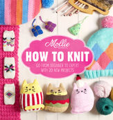 Mollie Makes: How to Knit - 17 Sep 2015