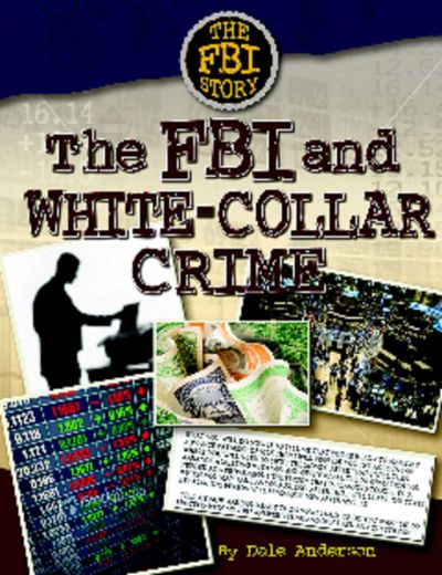 The FBI and White-Collar Crime