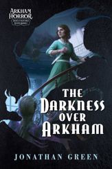The Darkness Over Arkham - 7 May 2024