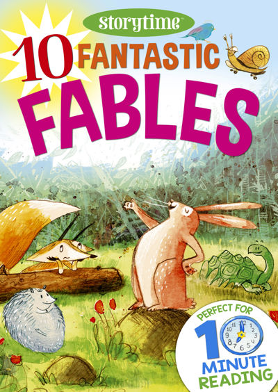 10 Fantastic Fables for 4-8 Year Olds (Perfect for Bedtime & Independent Reading)