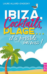 Ibiza, cocktails, plage... et si possible un mec ! - 16 Sep 2020