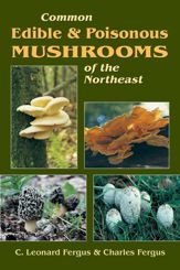 Common Edible & Poisonous Mushrooms of the Northeast - 1 Mar 2003