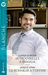 Retrouvailles à Brasilia - Ce bonheur à t'offrir - 1 Jun 2023