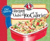 Our Favorite Recipes Under 400 Calories - 4 Jun 2013