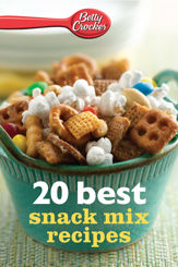 Betty Crocker 20 Best Snack Mix Recipes - 20 May 2013