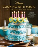 Disney: Cooking With Magic: A Century of Recipes - 24 Oct 2023