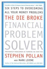 The Die Broke Financial Problem Solver - 10 Apr 2012